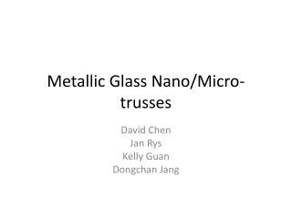 Metallic Glass Nano/Micro-trusses