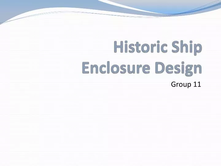 historic ship enclosure design