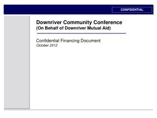 Downriver Community Conference (On Behalf of Downriver Mutual Aid) Confidential Financing Document