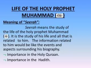 LIFE OF THE HOLY PROPHET MUHAMMAD ( )