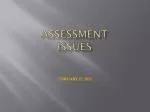 ASSESSMENT ISSUES - slide 1