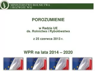 POROZUMIENIE w Radzie UE ds. Rolnictwa i Rybołówstwa z 25 czerwca 2013 r.