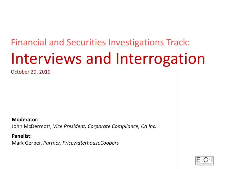 financial and securities investigations track interviews and interrogation october 20 2010