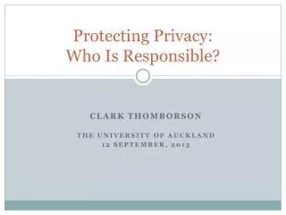 Protecting Privacy: Who Is Responsible?
