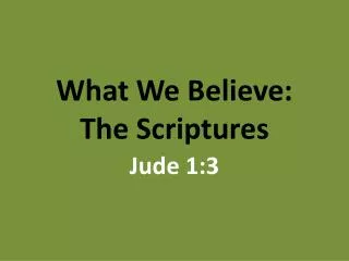 what we believe the scriptures