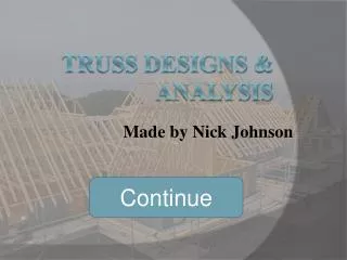 Truss Designs &amp; Analysis