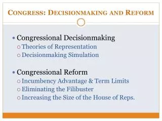 Congress: Decisionmaking and Reform