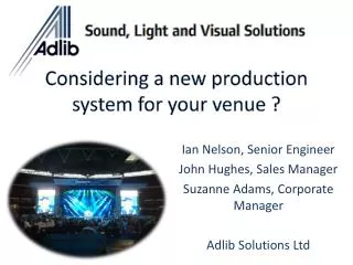 Considering a new production system for your venue ?