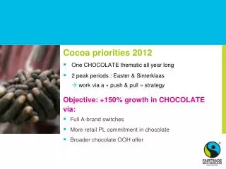 Cocoa priorities 2012 One CHOCOLATE thematic all year long