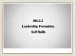 406.2.2 Leadership Formation Self Skills - slide 1