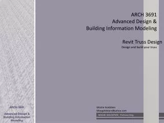ARCH 3691 Advanced Design &amp; Building Information Modeling Design and build your truss