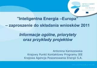 Antonina Kaniszewska Krajowy Punkt Kontaktowy Programu IEE
