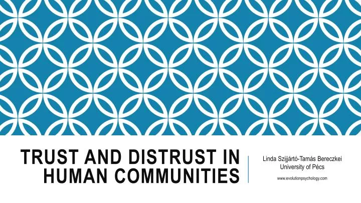 trust and distrust in human communities