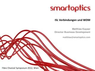 Matthias Kayser Director Business Development matthias@smartoptics.com
