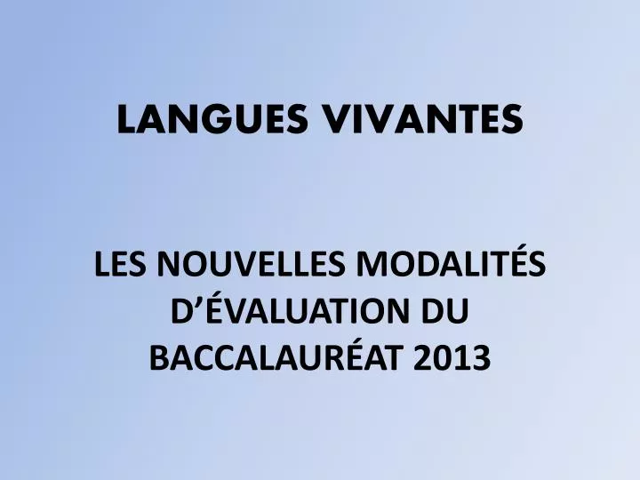 langues vivantes les nouvelles modalit s d valuation du baccalaur at 2013