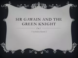 Sir Gawain and the Green knight