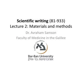 Scientific writing (81-933) Lecture 2: Materials and methods