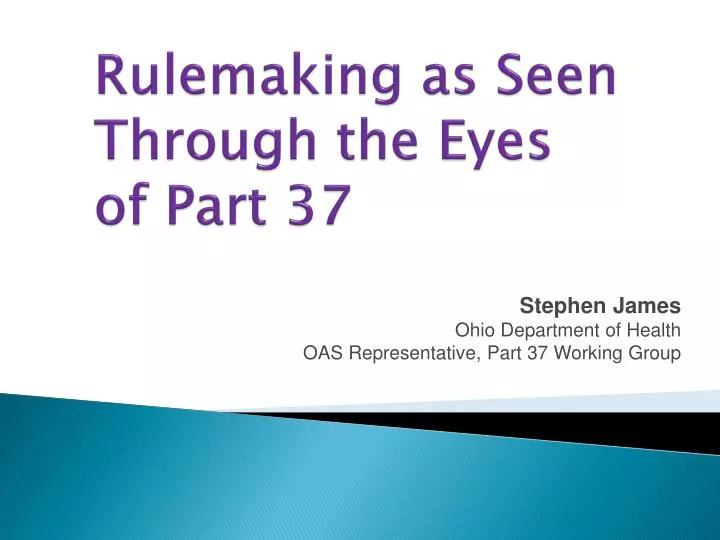 rulemaking as seen through the eyes of part 37