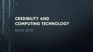 Credibility and Computing Technology