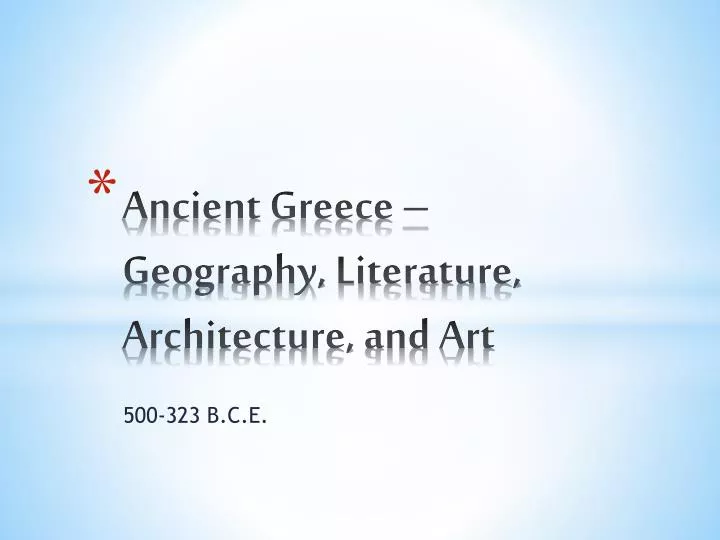 ancient greece geography literature architecture and art