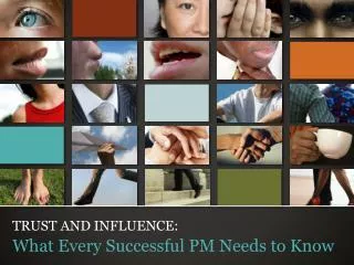 TRUST AND INFLUENCE: What Every Successful PM Needs to Know