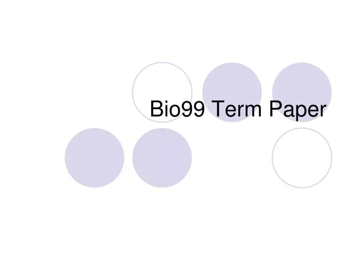 bio99 term paper