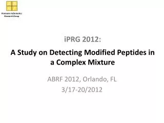 iPRG 2012: A Study on Detecting Modified Peptides in a Complex Mixture