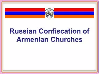 Russian Confiscation of Armenian Churches