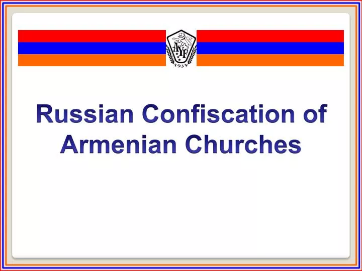 russian confiscation of armenian churches