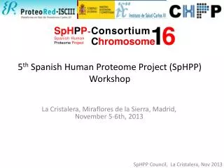 5 th Spanish Human Proteome Project ( S pHPP ) Workshop