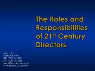 The Roles and Responsibilities of 21 st Century Directors