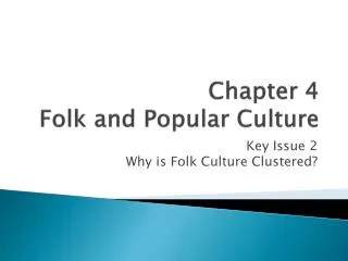Chapter 4 Folk and Popular Culture