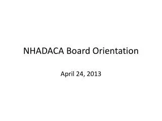 NHADACA Board Orientation