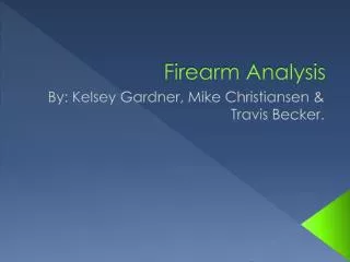 Firearm Analysis