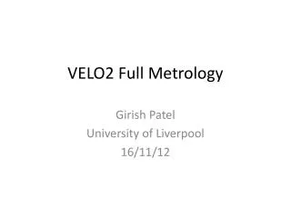 VELO2 Full Metrology