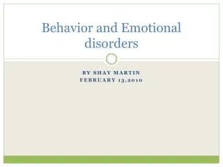 Behavior and Emotional disorders