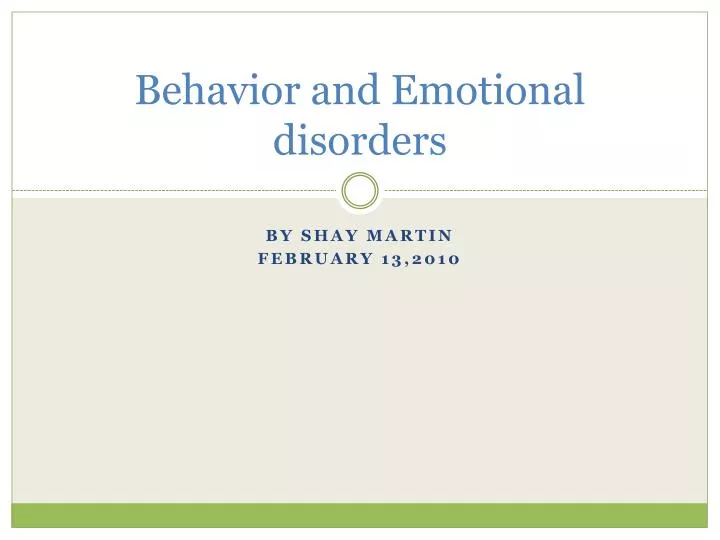 behavior and emotional disorders