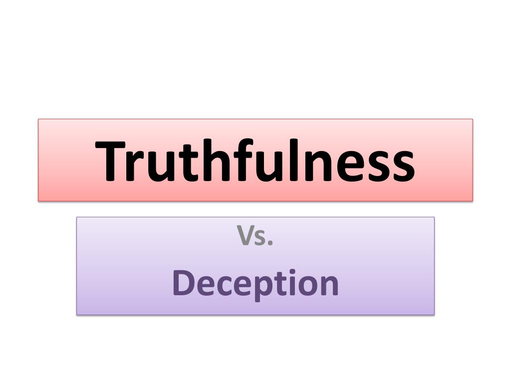 Truthfulness Image Example PPT - Truthfulness PowerPoint Presentation, free download - ID:2176078