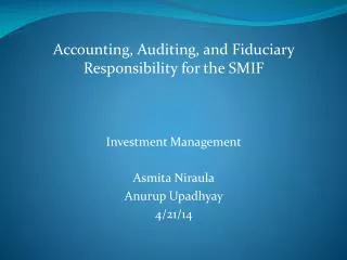 Accounting, Auditing, and Fiduciary Responsibility for the SMIF Investment Management