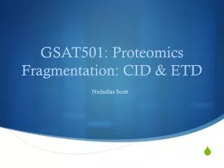 GSAT501: Proteomics Fragmentation: CID &amp; ETD