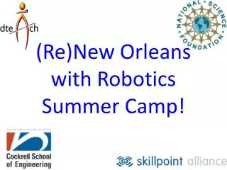 (Re)New Orleans with Robotics Summer Camp!