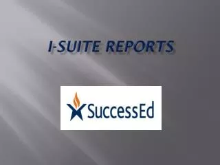 I-Suite Reports