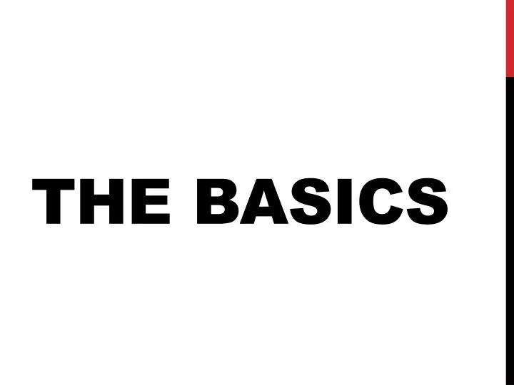 the basics