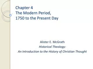 Chapter 4 The Modern Period, 1750 to the Present Day
