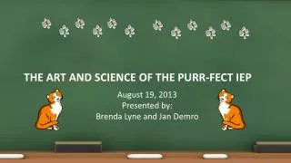 The art and science of the purr- fect iep