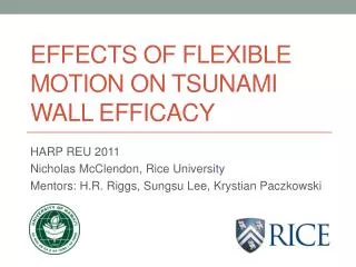 Effects of flexible motion on tsunami wall efficacy