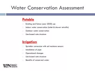 Potable Existing and future (year 2050) use Indoor water conservation (toilet &amp; shower retrofits)