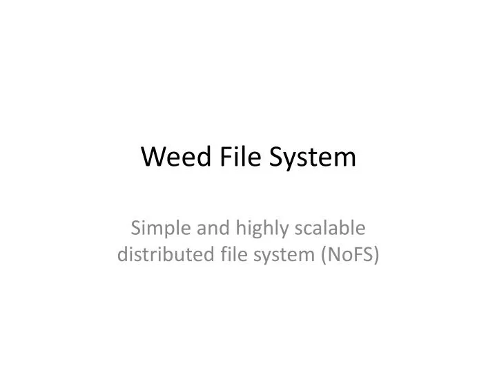 weed file system