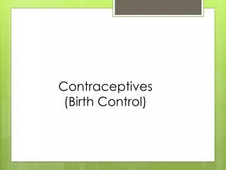 Contraceptives (Birth Control)