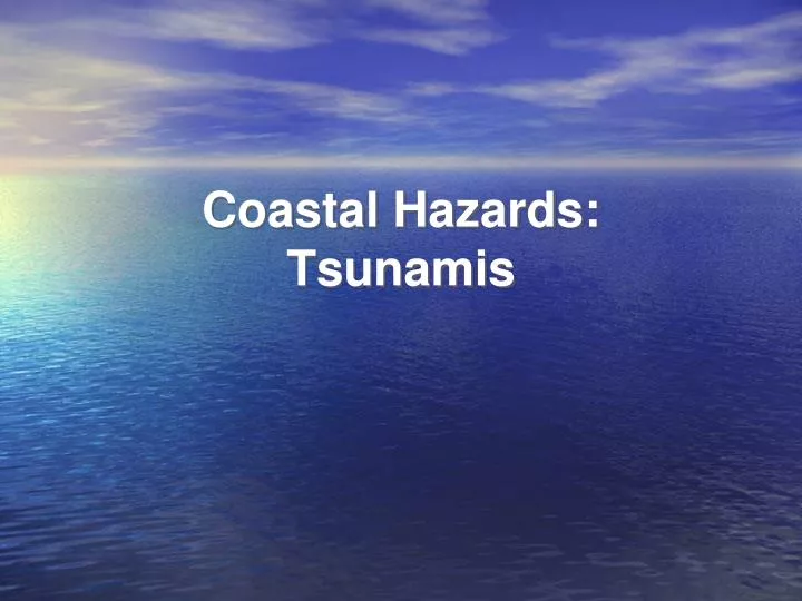 coastal hazards tsunamis